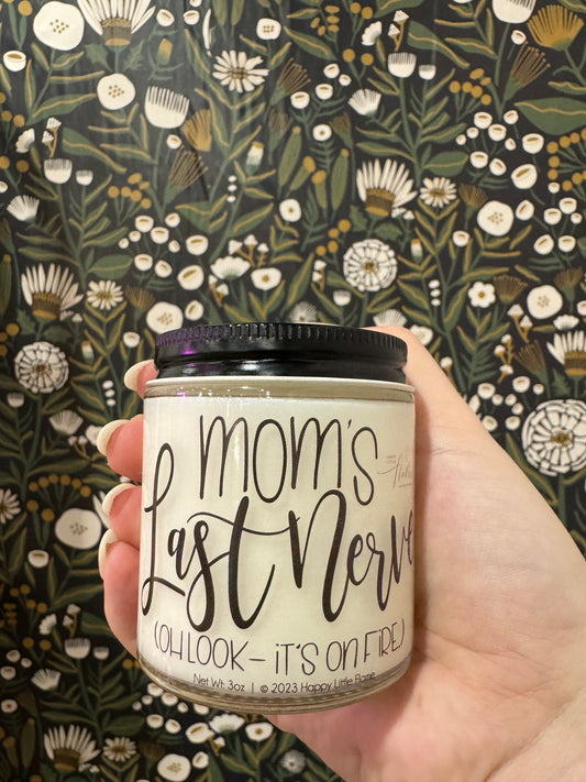 "Mom's Last Nerve" Candle